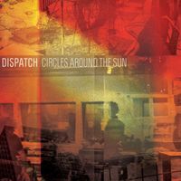 Dispatch - Circles Around The Sun (Commentary)