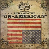 Bishop Lamont - Un-American (feat. Ryu & Apathy) (Explicit)