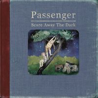 Passenger - Scare Away The Dark (Radio Edit)