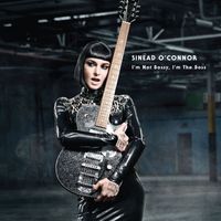 Sinéad O'Connor - I'm Not Bossy, I'm the Boss (Deluxe Version)