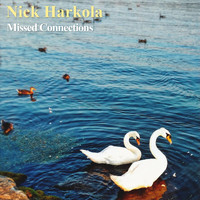 Nick Harkola - Missed Connections