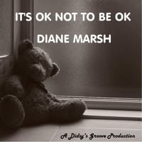 Diane Marsh - It's Ok Not to Be Ok