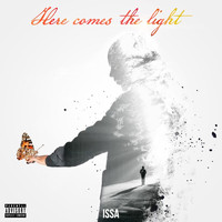 Issa - Here Comes the Light (Explicit)