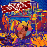 Monotronic - Monotronic: Studio Sessions, Vol. 1