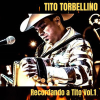 Tito Torbellino - Recordando a Tito Vol.1