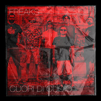 Freaks - Cuori di Cuoio (Explicit)