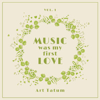 Art Tatum - Music Was My First Love, Vol. 1