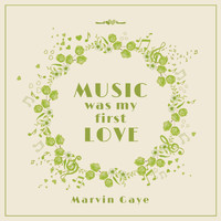 Marvin Gaye - Music Was My First Love