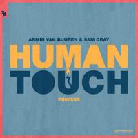 Armin van Buuren & Sam Gray - Human Touch (Remixes)