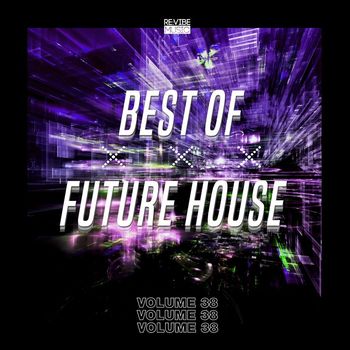 Various Artists - Best of Future House, Vol. 38