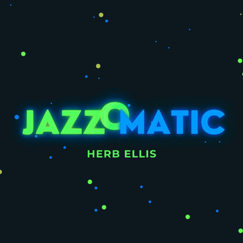 Herb Ellis - Jazzomatic