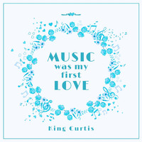 King Curtis - Music Was My First Love