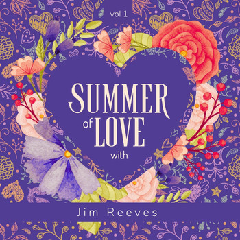 Jim Reeves - Summer of Love with Jim Reeves, Vol. 1