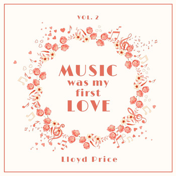 Lloyd Price - Music Was My First Love, Vol. 2