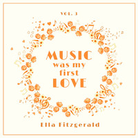 Ella Fitzgerald - Music Was My First Love, Vol. 3