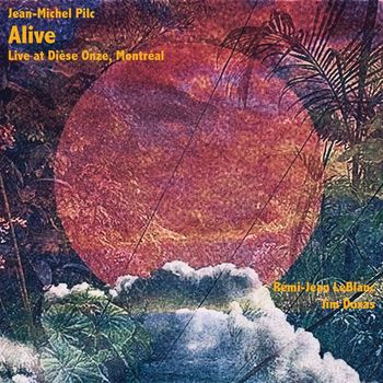Jean-Michel Pilc - Alive (Live at Dièse Onze, Montreal), Set 1