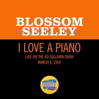 Blossom Seeley - I Love A Piano (Live On The Ed Sullivan Show, March 8, 1964)