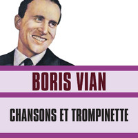 Boris Vian - Chansons et Trompinette