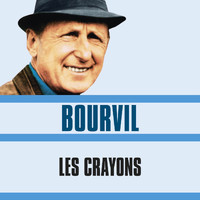 Bourvil - Les Crayons