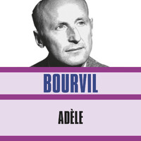Bourvil - Adèle