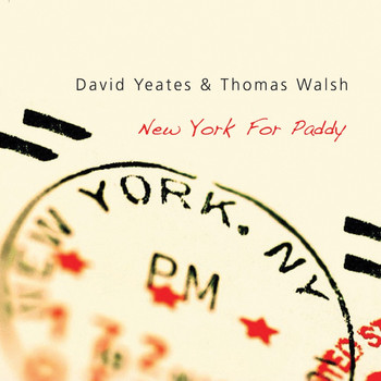 David Yeates and Thomas Walsh - New York for Paddy