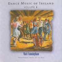 Matt Cunningham - Dance Music of Ireland, Vol. 1