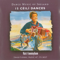 Matt Cunningham - Dance Music of Ireland, Vol. 15 (Céilí Dances)