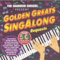 The Shannon Singers - Golden Greats Singalong Requests