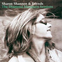 Sharon Shannon - The Diamond Mountain Sessions