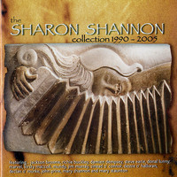 Sharon Shannon - The Sharon Shannon Collection 1990-2005