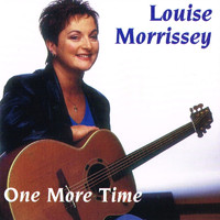 Louise Morrissey - One More Time