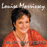 Louise Morrissey - Music in My Heart