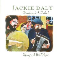 Jackie Daly - Domhnach Is Dálach (Many's a Wild Night)