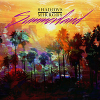 Shadows and Mirrors - Summerland