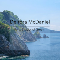 Deirdra McDaniel - Forty Shades of Green