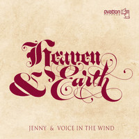 Heaven & Earth - Jenny / Voice in the Wind