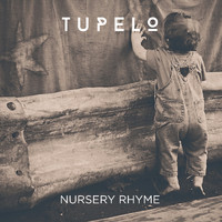 Tupelo - Nursery Rhyme