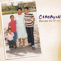 Common - Reminding Me (Of Sef) (Explicit)