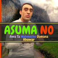 chitrali - Asuma No Awa Ta Wahmoche Gumana Khowar