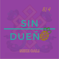 Mike Cali - Sin Dueño (Explicit)
