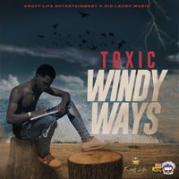 Toxic - Windy Ways (Mastered)