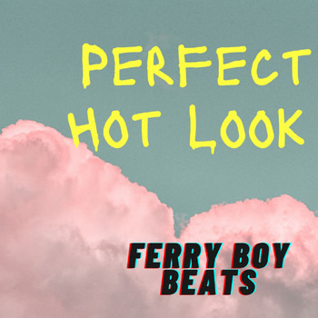Ferry Boy Beats - Perfect Hot Look