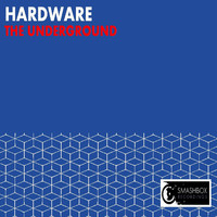 Hardware - The Underground