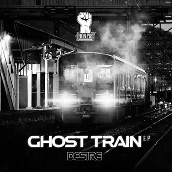 Desire - Ghost Train EP (Explicit)