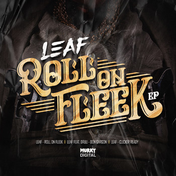 Leaf feat. Druu - Roll On Fleek
