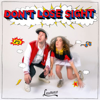 Lawrence - Don't Lose Sight