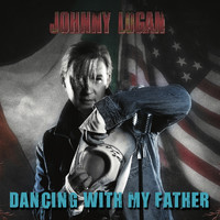 Johnny Logan - Dancing With My Father