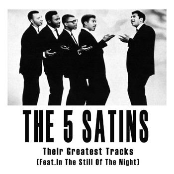 The Five Satins - Their Greatest Tracks (2019 Remastered Version)