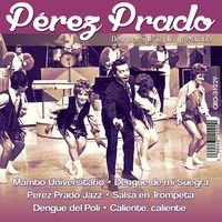 Pérez Prado - Dengue Salsa Jazz y Mambo