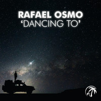 Rafael Osmo - Dancing To
